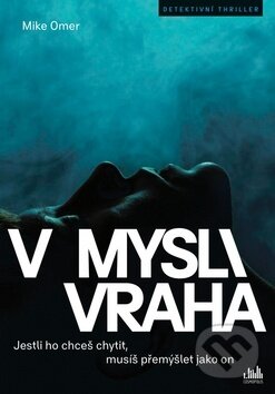 Kniha: V mysli vraha (Mike Omer). Cosmopolis, 2019 Kniha: V mysli vraha (Mike Omer). Cosmopolis, 2019