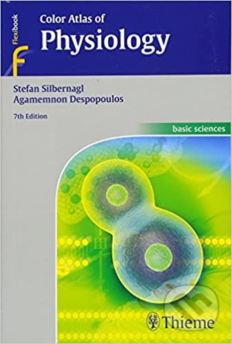 Kniha: Color Atlas of Physiology (Stefan Silbernagl a Agamemnon Despopoulos). Elsevier Science, 2015 Kniha: Color Atlas of Physiology (Stefan Silbernagl a Agamemnon Despopoulos). Elsevier Science, 2015