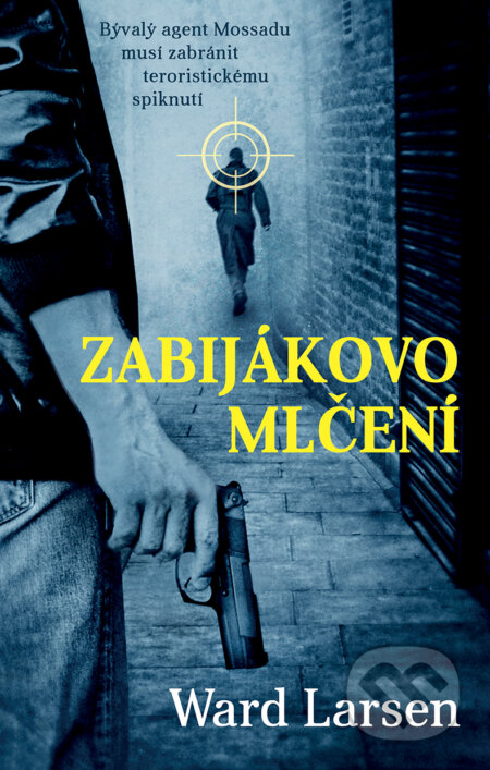 E-kniha: Zabijákovo mlčení (Ward Larsen). Domino, 2018 E-kniha: Zabijákovo mlčení (Ward Larsen). Domino, 2018