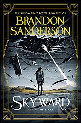 Kniha: Skyward (Brandon Sanderson). Gollancz, 2019 Kniha: Skyward (Brandon Sanderson). Gollancz, 2019