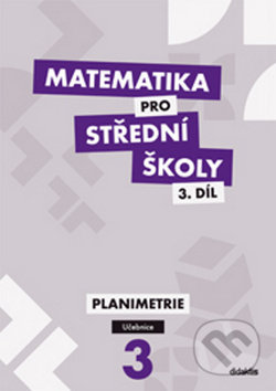 Kniha: Matematika pro střední školy 3. díl (Jan Vondra). Didaktis, 2019 Kniha: Matematika pro střední školy 3. díl (Jan Vondra). Didaktis, 2019