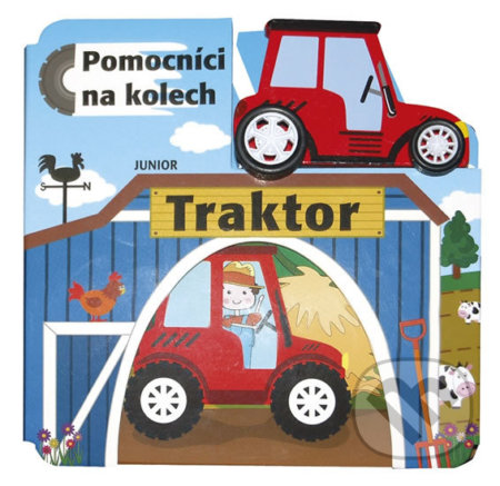 Kniha: Traktor - Pomocníci na kolech (Junior). Junior, 2019 Kniha: Traktor - Pomocníci na kolech (Junior). Junior, 2019