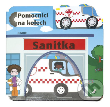 Kniha: Sanitka - Pomocníci na kolech (Junior). Junior, 2019 Kniha: Sanitka - Pomocníci na kolech (Junior). Junior, 2019