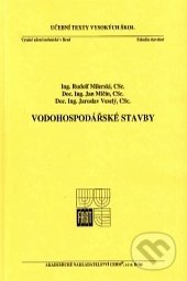 Kniha: Vodohospodářské stavby (Rudolf Milerski). Akademické nakladatelství CERM, 2011 Kniha: Vodohospodářské stavby (Rudolf Milerski). Akademické nakladatelství CERM, 2011
