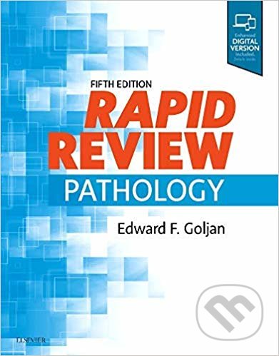 Kniha: Rapid Review Pathology (Edward F. Goljan). Elsevier Science, 2018 Kniha: Rapid Review Pathology (Edward F. Goljan). Elsevier Science, 2018