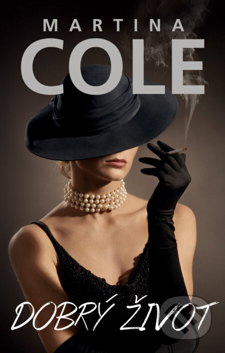 E-kniha: Dobrý život (Martina Cole). Domino, 2016 E-kniha: Dobrý život (Martina Cole). Domino, 2016