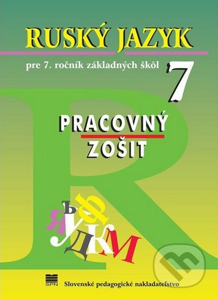 Kniha: Ruský jazyk pre 7. ročník základných škôl - Pracovný zošit (Valentína Glendová). SPN - Mladé letá, 2019 Kniha: Ruský jazyk pre 7. ročník základných škôl - Pracovný zošit (Valentína Glendová). SPN - Mladé letá, 2019