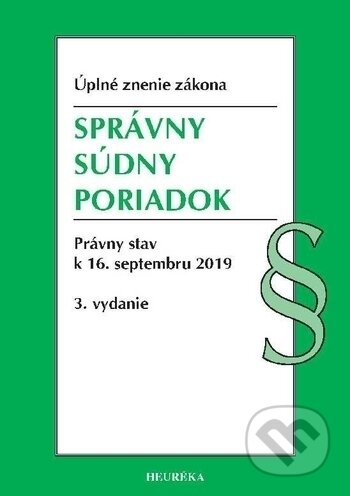 Kniha: Správny súdny poriadok (Heuréka). Heuréka, 2019 Kniha: Správny súdny poriadok (Heuréka). Heuréka, 2019