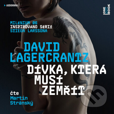 Audiokniha: Dívka, která musí zemřít (David Lagercrantz). OneHotBook, 2019 Audiokniha: Dívka, která musí zemřít (David Lagercrantz). OneHotBook, 2019