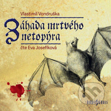 Audiokniha: Záhada mrtvého netopýra (Vlastimil Vondruška). Radioservis, 2019 Audiokniha: Záhada mrtvého netopýra (Vlastimil Vondruška). Radioservis, 2019