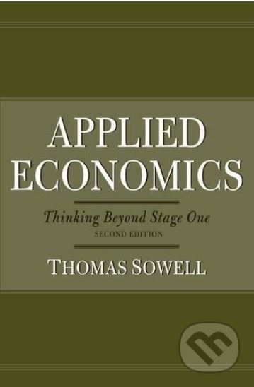 Applied Economics - Thomas Sowell, Basic Books, 2009