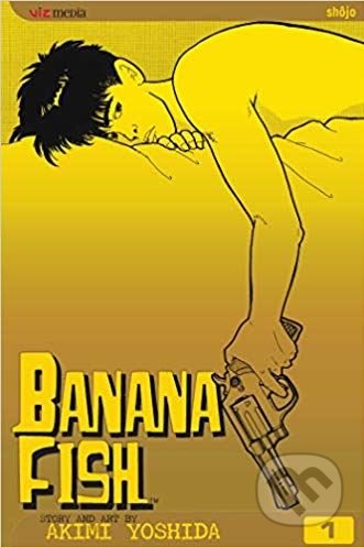 Kniha: Banana Fish (Volume 1) (Akimi Yoshida), 2004 Kniha: Banana Fish (Volume 1) (Akimi Yoshida), 2004