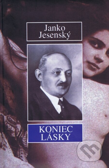 Kniha: Koniec lásky (Janko Jesenský). Vydavateľstvo Spolku slovenských spisovateľov, 2002 Kniha: Koniec lásky (Janko Jesenský). Vydavateľstvo Spolku slovenských spisovateľov, 2002
