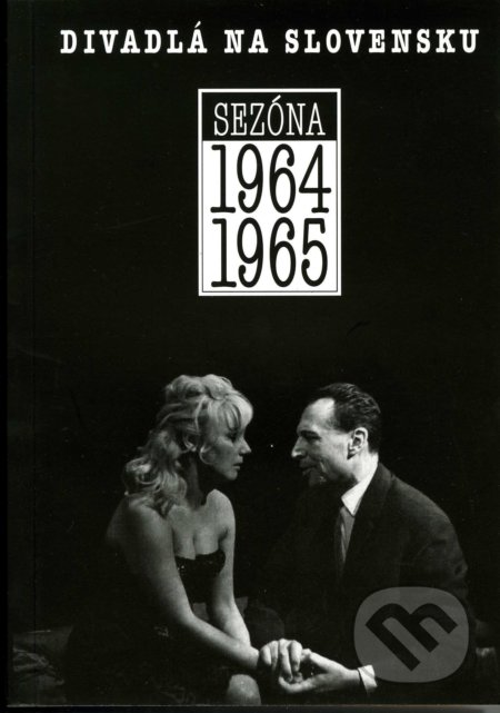 Divadlá na Slovensku sezóna 1964-1965, Divadelný ústav, 2010