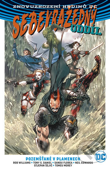 Kniha: Sebevražedný oddíl 4: Pozemšťané v plamenech (Eddy Barrows, John Romita jr. a Rob Williams). BB/art, 2019 Kniha: Sebevražedný oddíl 4: Pozemšťané v plamenech (Eddy Barrows, John Romita jr. a Rob Williams). BB/art, 2019