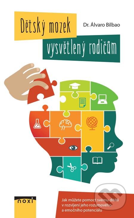 E-kniha: Dětský mozek vysvětlený rodičům (Álvaro Bilbao). NOXI, 2018 E-kniha: Dětský mozek vysvětlený rodičům (Álvaro Bilbao). NOXI, 2018