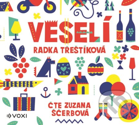 Audiokniha: Veselí (Radka Třeštíková). Voxi, 2019 Audiokniha: Veselí (Radka Třeštíková). Voxi, 2019