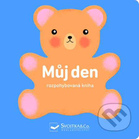 Kniha: Můj den - rozpohybovaná kniha (Svojtka&Co.). Svojtka&Co., 2019 Kniha: Můj den - rozpohybovaná kniha (Svojtka&Co.). Svojtka&Co., 2019