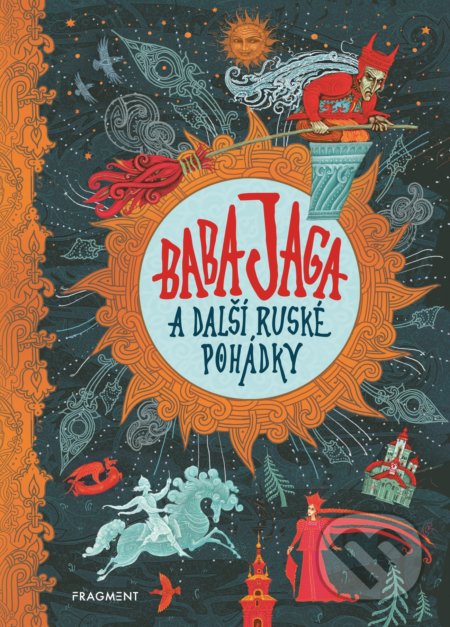 Kniha: Baba Jaga a další ruské pohádky (Nakladatelství Fragment). Nakladatelství Fragment, 2019 Kniha: Baba Jaga a další ruské pohádky (Nakladatelství Fragment). Nakladatelství Fragment, 2019