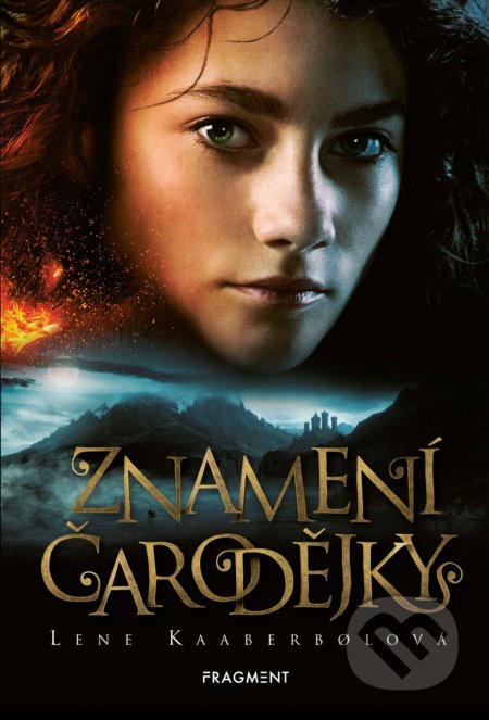 Kniha: Znamení čarodějky (Lene Kaaberbol). Nakladatelství Fragment, 2019 Kniha: Znamení čarodějky (Lene Kaaberbol). Nakladatelství Fragment, 2019