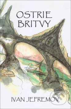Kniha: Ostrie britvy (Ivan Jefremov), 2019 Kniha: Ostrie britvy (Ivan Jefremov), 2019