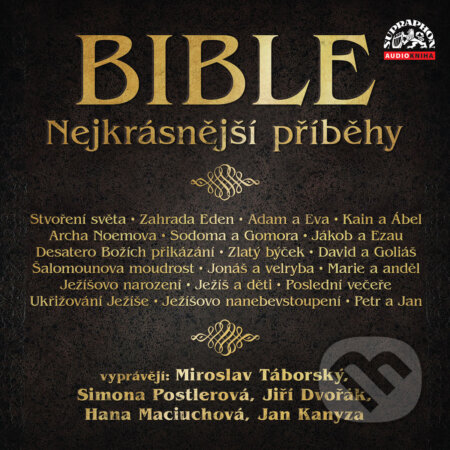 Audiokniha: Bible - Nejkrásnější příběhy (Bible). Supraphon, 2019 Audiokniha: Bible - Nejkrásnější příběhy (Bible). Supraphon, 2019