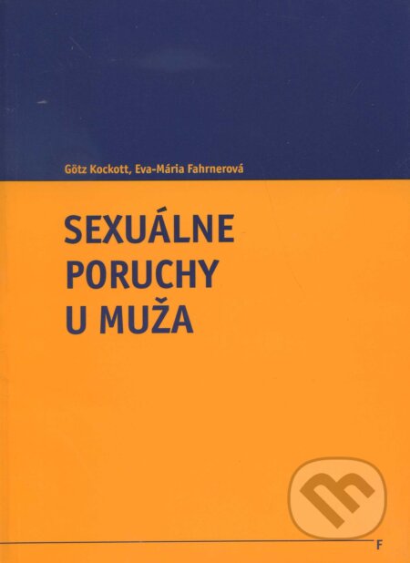 Kniha: Sexuálne poruchy u muža (Götz Kockott). Vydavateľstvo F, 2001 Kniha: Sexuálne poruchy u muža (Götz Kockott). Vydavateľstvo F, 2001