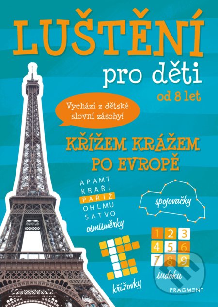 Kniha: Luštění pro děti: Křížem krážem po Evropě (Kateřina Šípková). Nakladatelství Fragment, 2019 Kniha: Luštění pro děti: Křížem krážem po Evropě (Kateřina Šípková). Nakladatelství Fragment, 2019