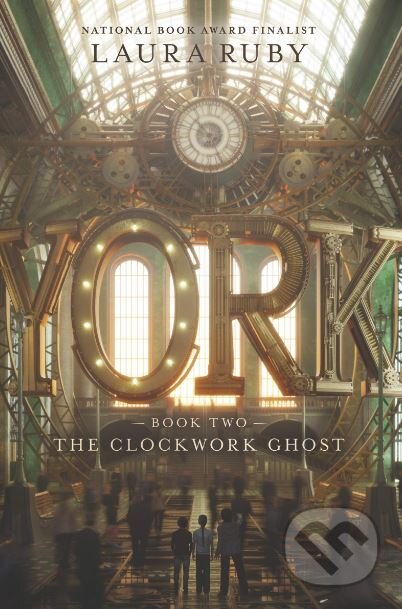 Kniha: York: The Clockwork Ghost (Laura Ruby). HarperCollins, 2019 Kniha: York: The Clockwork Ghost (Laura Ruby). HarperCollins, 2019