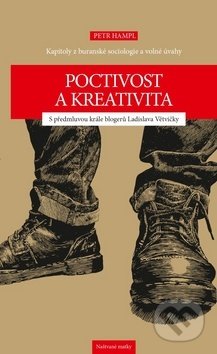 Kniha: Poctivost a kreativita (Petr Hampl). Naštvané matky, 2019 Kniha: Poctivost a kreativita (Petr Hampl). Naštvané matky, 2019
