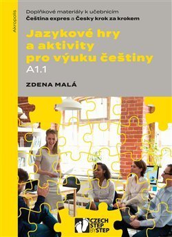 Kniha: Jazykové hry a aktivity pro výuku češtiny A1.1 (Zdena Malá). Akropolis, 2019 Kniha: Jazykové hry a aktivity pro výuku češtiny A1.1 (Zdena Malá). Akropolis, 2019