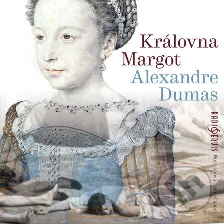 Audiokniha: Královna Margot (Alexandre Dumas). Radioservis, 2019 Audiokniha: Královna Margot (Alexandre Dumas). Radioservis, 2019