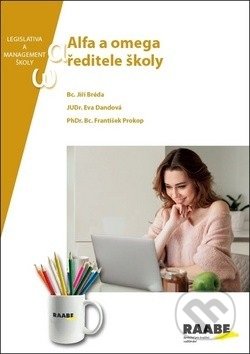 Kniha: Alfa a omega ředitele školy (Eva Dandová, František Prokop a Jiří Bréda). Raabe, 2019 Kniha: Alfa a omega ředitele školy (Eva Dandová, František Prokop a Jiří Bréda). Raabe, 2019