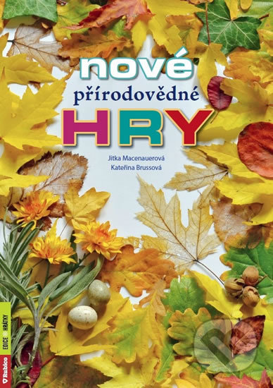 Kniha: Nové přírodovědné hry (Jitka Macenauerová a Kateřina Brussová). Rubico, 2019 Kniha: Nové přírodovědné hry (Jitka Macenauerová a Kateřina Brussová). Rubico, 2019