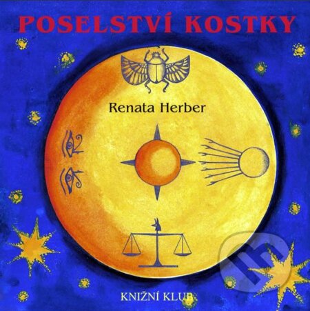 Kniha: Poselství kostky (Renata Herber). Knižní klub, 2006 Kniha: Poselství kostky (Renata Herber). Knižní klub, 2006