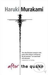 Kniha: After the Quake (Haruki Murakami). Random House, 2003 Kniha: After the Quake (Haruki Murakami). Random House, 2003