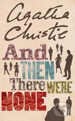 Kniha: And Then There Were None (Agatha Christie). HarperCollins, 2003 Kniha: And Then There Were None (Agatha Christie). HarperCollins, 2003