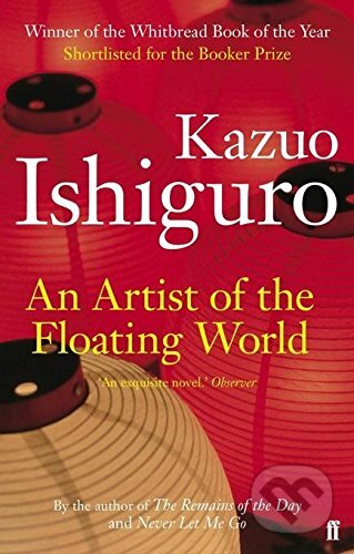 Kniha: An Artist of the Floating World (Kazuo Ishiguro). Faber and Faber, 2009 Kniha: An Artist of the Floating World (Kazuo Ishiguro). Faber and Faber, 2009