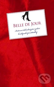 Kniha: Intimní dobrodružství jedné londýnské prostitutky (Belle de Jour). Columbus, 2009 Kniha: Intimní dobrodružství jedné londýnské prostitutky (Belle de Jour). Columbus, 2009