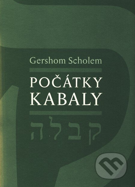 Kniha: Počátky kabaly (Gershom Scholem). Malvern, 2009 Kniha: Počátky kabaly (Gershom Scholem). Malvern, 2009