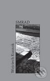 Kniha: Smrad (Wojciech Kuczok). Havran Praha, 2009 Kniha: Smrad (Wojciech Kuczok). Havran Praha, 2009