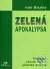Kniha: Zelená apokalypsa (Ivan Brezina). CEP, 2009 Kniha: Zelená apokalypsa (Ivan Brezina). CEP, 2009