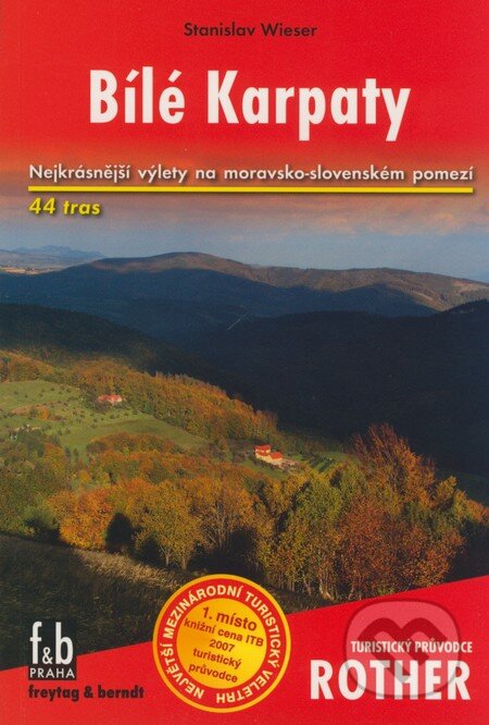 Kniha: Bílé Karpaty (Stanislav Wieser). freytag&berndt Kniha: Bílé Karpaty (Stanislav Wieser). freytag&berndt