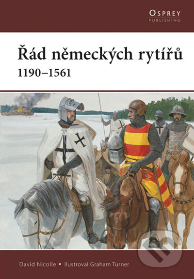 Kniha: Řád německých rytířů (David Nicolle). Computer Press, 2009 Kniha: Řád německých rytířů (David Nicolle). Computer Press, 2009