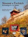 Kniha: Slované v Čechách (Magdalena Beranová a Michal Lutovský). Libri, 2009 Kniha: Slované v Čechách (Magdalena Beranová a Michal Lutovský). Libri, 2009