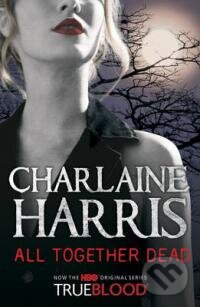 Kniha: All Together Dead (Charlaine Harris). Gollancz, 2009 Kniha: All Together Dead (Charlaine Harris). Gollancz, 2009