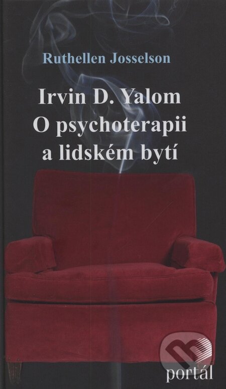 Kniha: Irvin D. Yalom – O psychoterapii a lidském bytí (Ruthellen Josselson). Portál, 2009 Kniha: Irvin D. Yalom – O psychoterapii a lidském bytí (Ruthellen Josselson). Portál, 2009