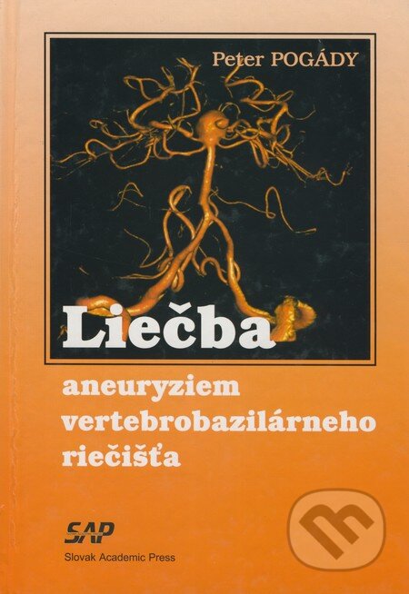 Kniha: Liečba aneuryziem vertebrobazilárneho riečišťa (Peter Pogády). Slovak Academic Press, 2003 Kniha: Liečba aneuryziem vertebrobazilárneho riečišťa (Peter Pogády). Slovak Academic Press, 2003