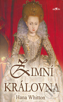Kniha: Zimní královna (Hana Whitton). Alpress, 2006 Kniha: Zimní královna (Hana Whitton). Alpress, 2006