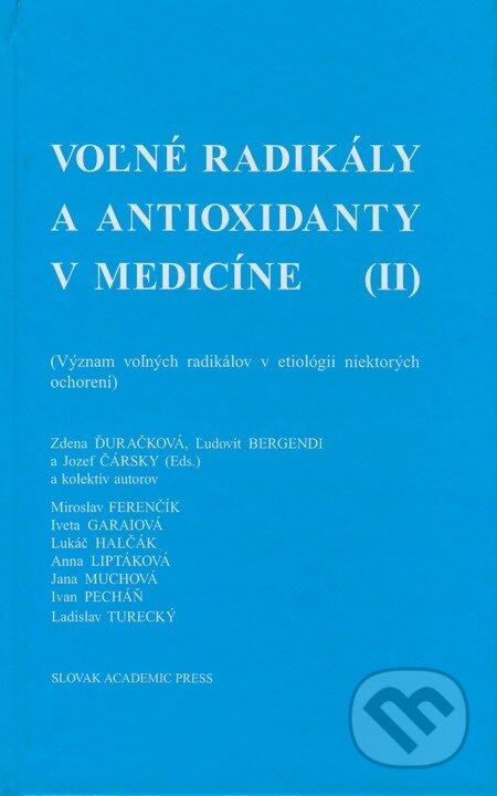 Kniha: Voľné radikály a antioxidanty v medicíne (II) (Jozef Čársky, Ľudovír Bergendi, Zdena Ďuračková a kolektiv). Slovak Academic Press, 1999 Kniha: Voľné radikály a antioxidanty v medicíne (II) (Jozef Čársky, Ľudovír Bergendi, Zdena Ďuračková a kolektiv). Slovak Academic Press, 1999